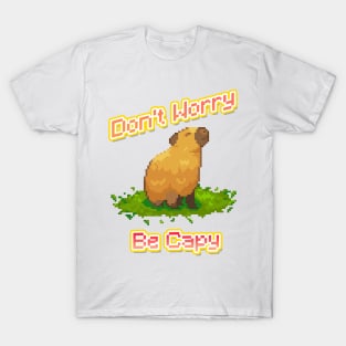 dont worry be capy pixel capybara art T-Shirt